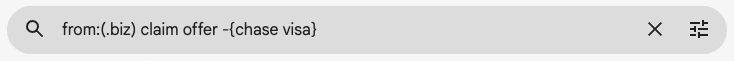 Gmail search bar showing the query from:(.biz) claim offer -{chase visa}